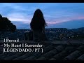 I Prevail -  My Heart I Surrender [LEGENDADO / PT ]