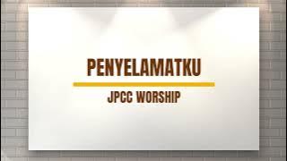 PENYELAMATKU  -  JPCC WORSHIP (lirik)