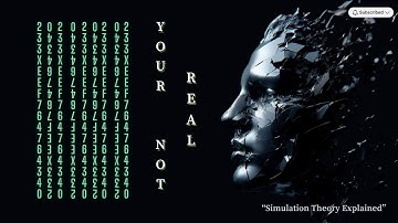 Are You Real? – The Shocking Truth Behind the Simulation Theory