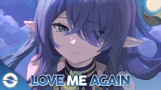 Nightcore - Love Me Again (Lyrics)