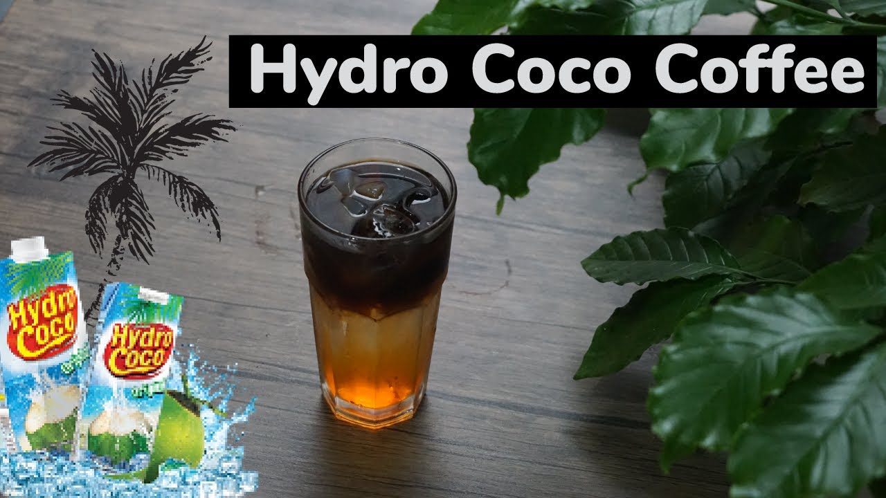 Cara Membuat Es Kopi Kelapa - Hydro Coco Coffee, Minuman Kopi 