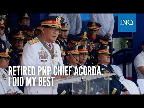 Retired PNP chief Acorda: I did my best