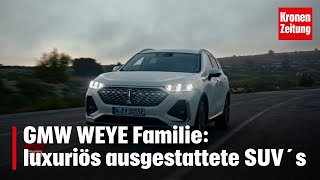 GMW WEYE Familie: luxuriös ausgestattete SUV´s | krone.tv MOTOR