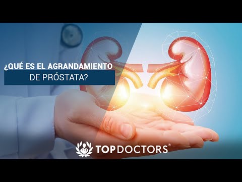 ¿Qué es el agrandamiento de próstata?