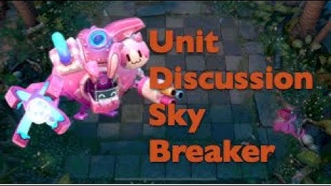Unit Discussion Sky Breaker | Auto Chess Mobile S4 | Goblin Mech without Devestator Guide