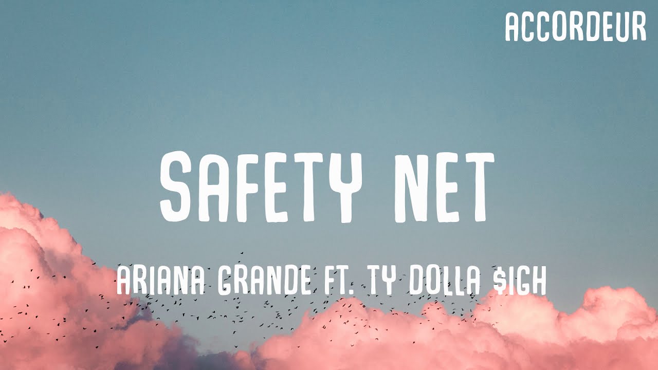 Ariana Grande Safety Net (Lyrics) Ft Ty Dolla Ign YouTube