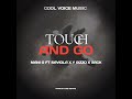 Touch And Go FEATURING SAVIOLA ONE Y GIZZO XACK OFFICIAL AUDIO Touch And Go FEATURING SAVIOLA ONE Y GIZZO XACK OFFICIAL AUDIO