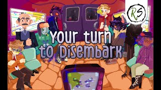 YOUR TURN TO DISEMBARK ➤ Прохождение (без комментариев)