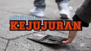 Tausiah Pendek 2 Menit Kejujuran