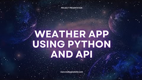 Build Weather app using python and api 🔰🎊
