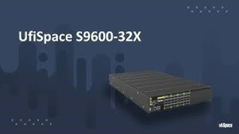 The UfiSpace S9600-32X Broadband Aggregation Router