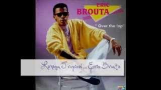 Lanmou Tropical _ ERIC BROUTA