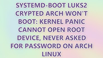 systemd-boot LUKS2 crypted arch won