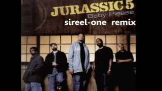 Jurassic 5 - Baby Please (sireel-one mix)