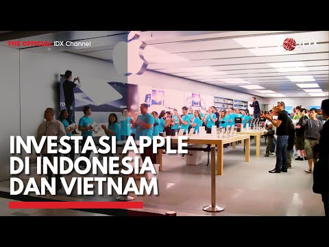 Investasi Apple di Indonesia dan Vietnam | IDX CHANNEL