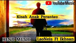 Kisah Anak Perantau - Angger LeoNeis Feat Ikhsan (Lirik)