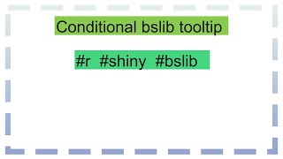Conditional Bslib Tooltip
