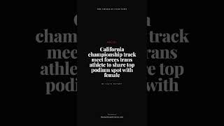 California championship track meet forces trans athlete to share top podium spot with female
