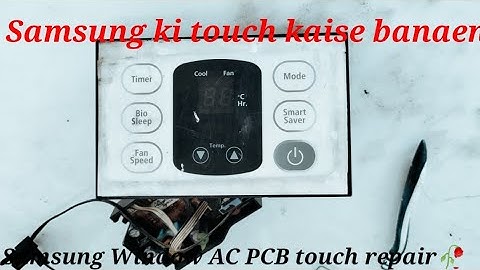 Samsung Window AC PCB touch repair🥀Samsung Window AC Ch error code solutions || PCB repair