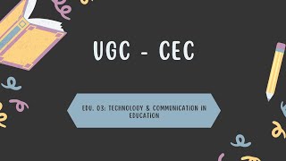 UGC - CEC ( Consortium for Educational Communication )