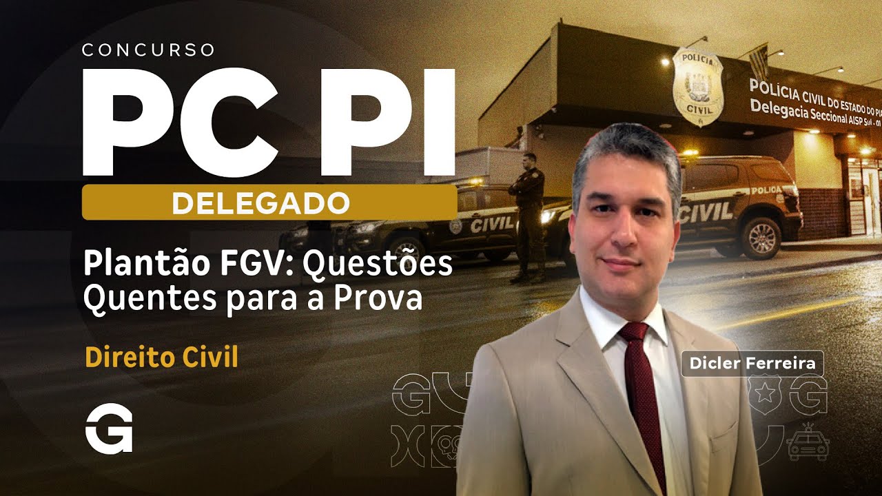 Concurso Delta PC PI | Plantão FGV: Questões Quentes de Direito Civil para a Prova