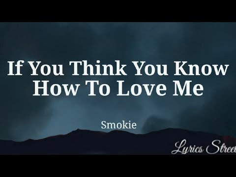 If You Think You Know How To Love Me || Smokie || Lyric VideoLyricsstreet5409 Lyrics Smokie