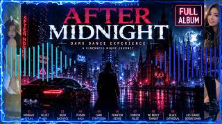 AFTER MIDNIGHT 🌒 | Dark Dance × Melodic Techno |  Mix Midnight Ritual - Full Album 💿🎧 Cyber Noir