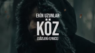 Ekin Uzunlar - Köz (Sözleri / Lyrics) Resimi