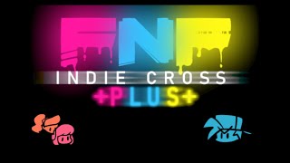 FNF Indie Cross +PLUS+  -  Rhythmic Clash