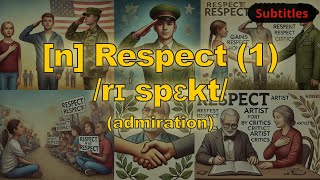 [n] Respect meaning (admiration) with 5 examples