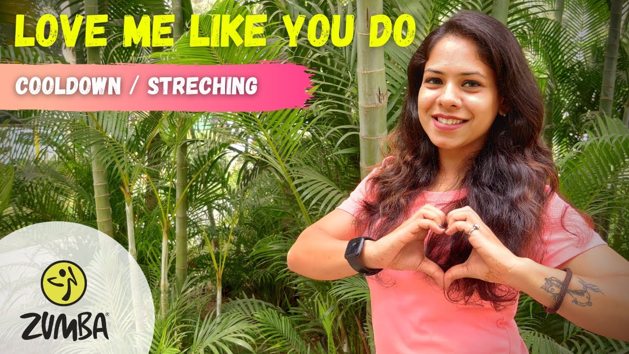 COOLDOWN / STRECHING - ( Love Me Like You Do ) Zumba | Jyoti Wavia