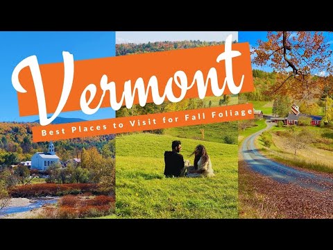 Best places to visit in Vermont, New England for fall foliage