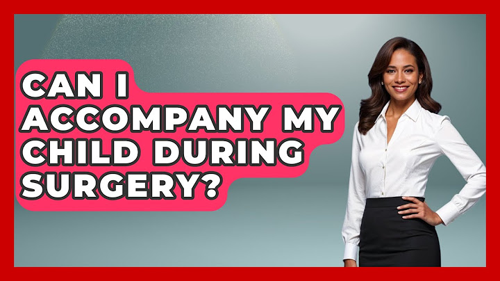 Can I Accompany My Child During Surgery? - The Pro Dentist