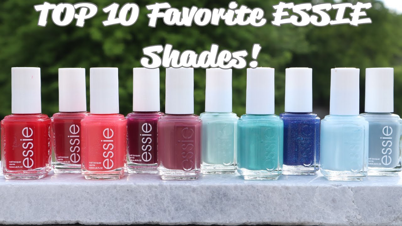 TOP TEN FAVORITE ESSIE SHADES!