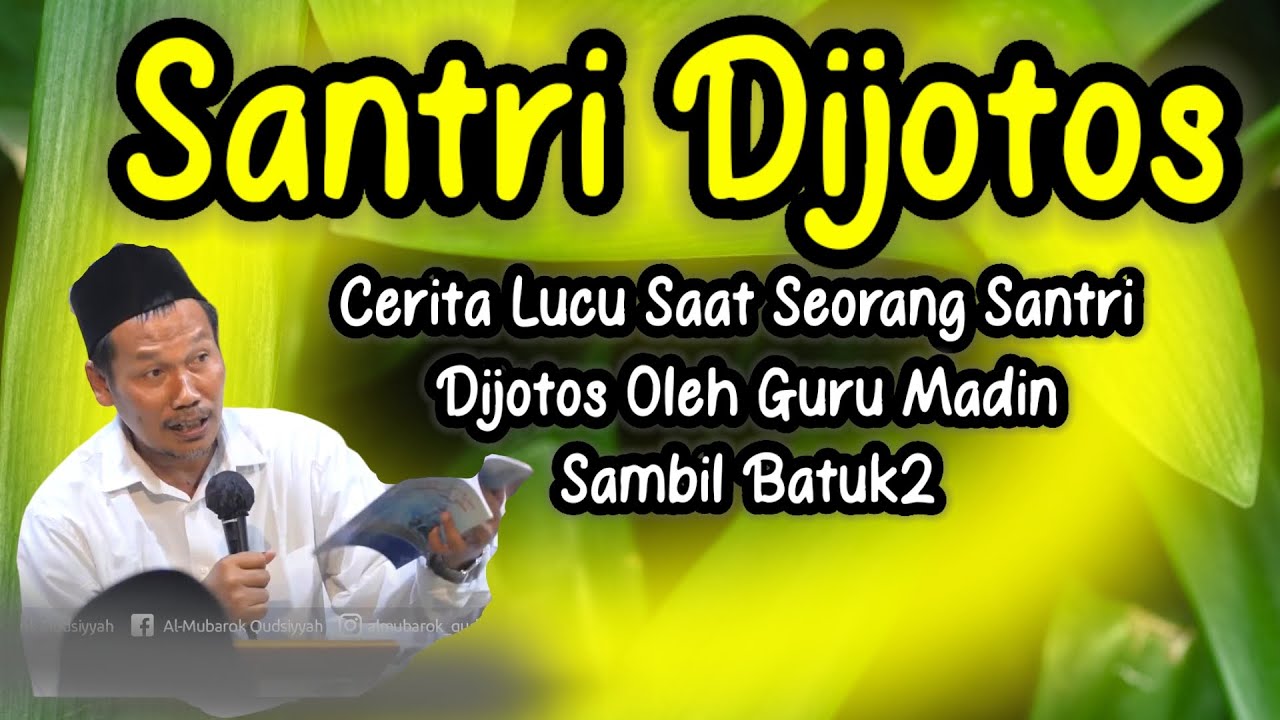GUS BAHA. CERITA LUCU SAAT SANTRI DI JOTOS GURU MADIN.