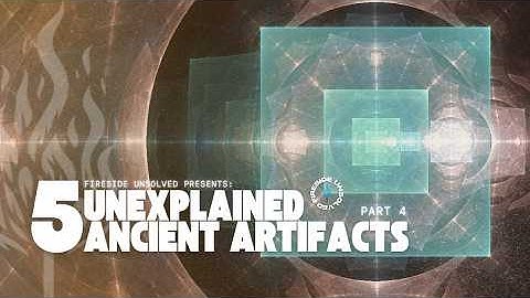 5 Most Mysterious and Unexplained Ancient Artifacts, Part 4 | Episode 120