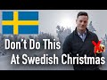 Don't Do This During Swedish Christmas