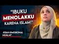 Aku harus melepas hijabku ibuku menolakku karena islam kisah emosional mualaf