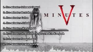 Lagu Five minutes Full album Tanpa Iklan