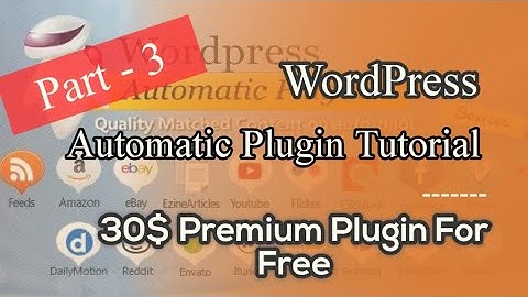[Part-3] Wordpress Automatic Plugin Update | How To Create An AutoBlog In Wordpress