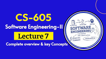CS605 Short Lectures || Lecture No 7 || Complete overview & key Concepts