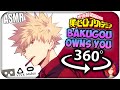 Katsuki Bakugou Owns You~ [ASMR] 360: My Hero Academia 360 VR