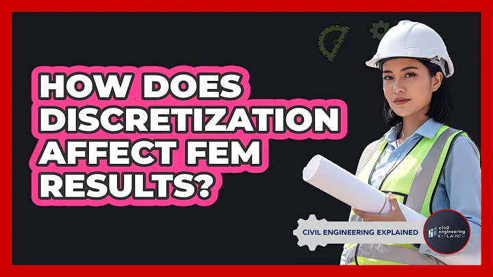 How Does Discretization Affect FEM Results?