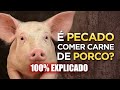 É PECADO COMER CARNE DE PORCO? O QUE A BÍBLIA DIZ? Resposta