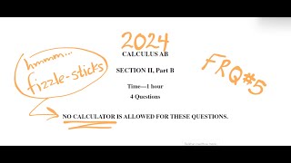 2024 AP Calculus AB Exam Problem FRQ 5 Visca the Teacher