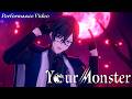 【Performance Video】Your Monster #VOLTACTION