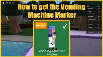 How to Get the Vending Machine Marker Find the Markers 320