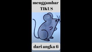TIKUS dari angka 6 #menggambardanmewarnai