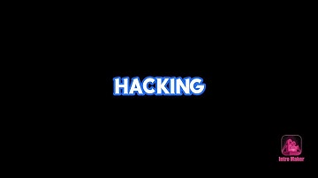 INTRO OF MY CHANNEL || HACKING WORLD