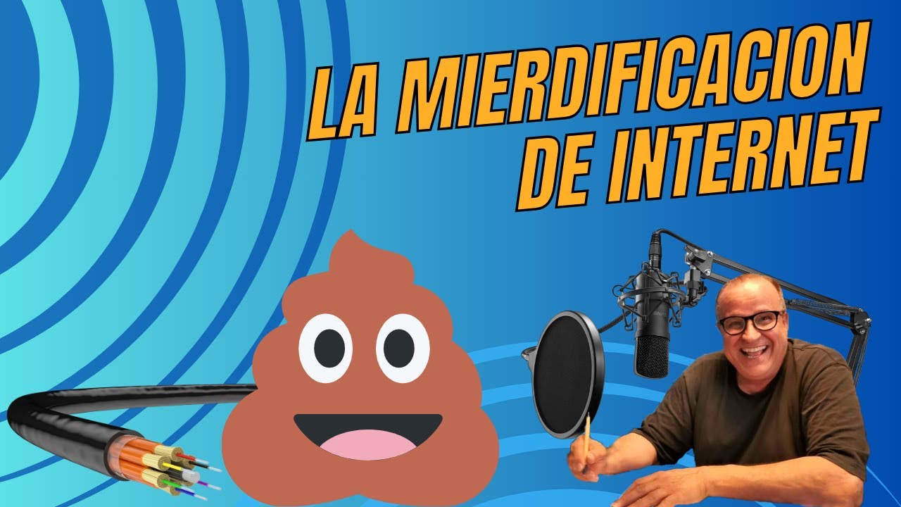 MIERDIFICACION de Internet